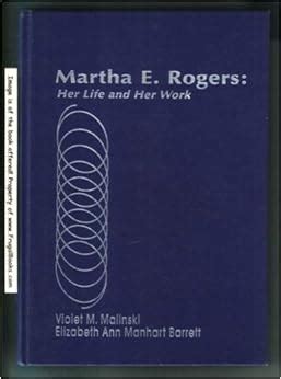 Martha E Rogers: Her Life and Her Work: 9780803658073: Medicine & Health Science Books @ Amazon.com