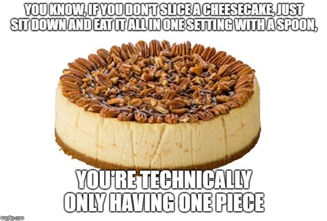 cheesecake Memes & GIFs - Imgflip