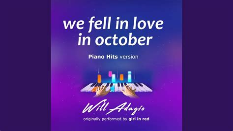 We Fell In Love In October (Piano Version) - YouTube