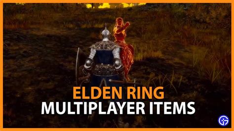 How To Use Elden Ring Multiplayer Items (All Items Explained)