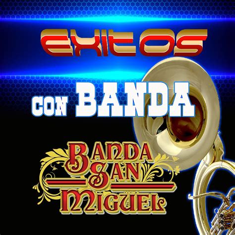 ‎Éxitos Con Banda (Banda) - Album by Banda San Miguel - Apple Music