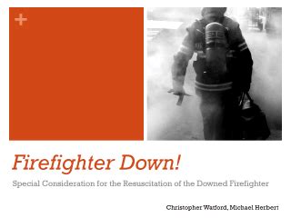 Firefighter Down: CPR - Prevention, Recognition, and Response