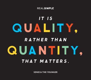 Quotes about Quality and quantity (138 quotes)