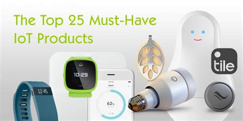 The Top 25 Must-Have IoT Products | Emarketeers