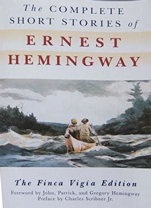 THE COMPLETE SHORT STORIES OF ERNEST HEMINGWAY | Kirkus Reviews