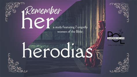 Remember Her: Herodias (Purpose of Life Bible Studies) - YouTube