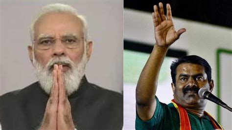 Naam Tamilar Katchi Leader Seeman About Narendra Modi Becoming A PM ...