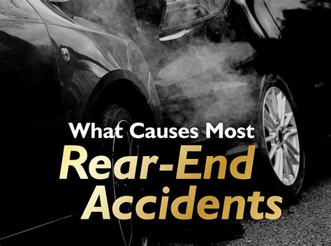 What causes most rear end accidents?