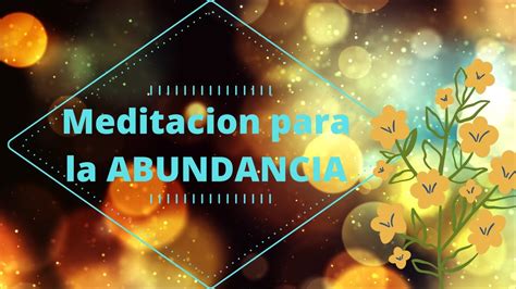 Meditacion para la ABUNDANCIA - YouTube