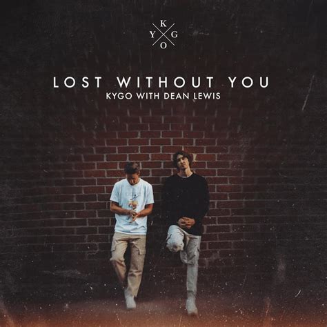 Kygo - Lost Without You Lyrics | lyricsfa.com