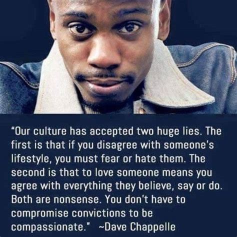 another quote from Dave Chappelle that is not only introspective, but ...