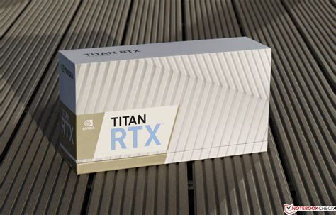 NVIDIA TITAN RTX Desktop GPU Review - NotebookCheck.net Reviews