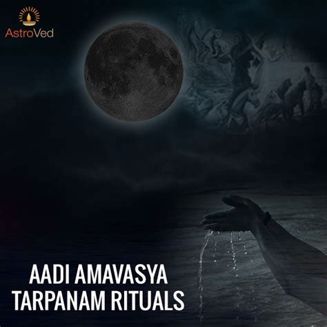 Aadi Amavasya, Aadi Amavasya Rituals, Aadi Amavasya Tarpanam | Rituals ...