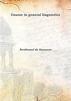 Course in general linguistics 1959 [Hardcover]: Ferdinand de Saussure ...