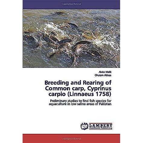 Breeding and Rearing of Common carp, Cyprinus carpio (Linnaeus 1758): Preliminary studies to ...