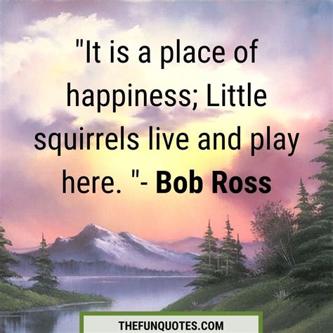 30 Bob Ross Quotes | greatest quotes of all time | Bob Ross Sayings ...