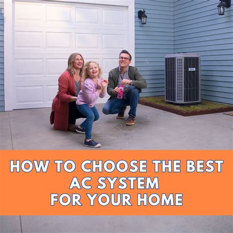 Guide to Choosing the Best Home AC System