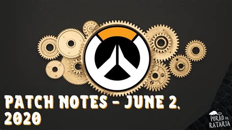 Patch Notes - 02/06/2020 | Overwatch - YouTube