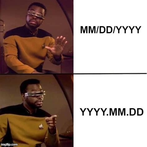 The only correct date format. : r/startrekmemes