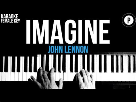 John Lennon - Imagine Karaoke SLOWER Acoustic Piano Instrumental Cover Lyrics FEMALE KEY - YouTube