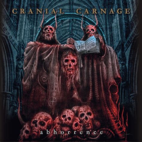 Cranial Carnage - Abhorrence | Metal Kingdom