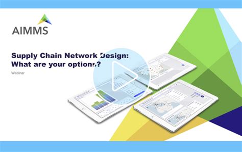 Supply Chain Network Design: What Are Your Options? - AIMMS