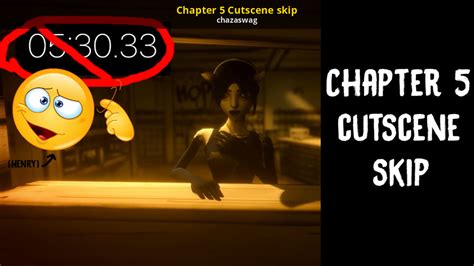 Chapter 5 Cutscene skip (Outdated) [Bendy And The Ink Machine] [Mods]