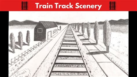 How to draw a Train Track Scenery using 1-Point Perspective (2020 ...