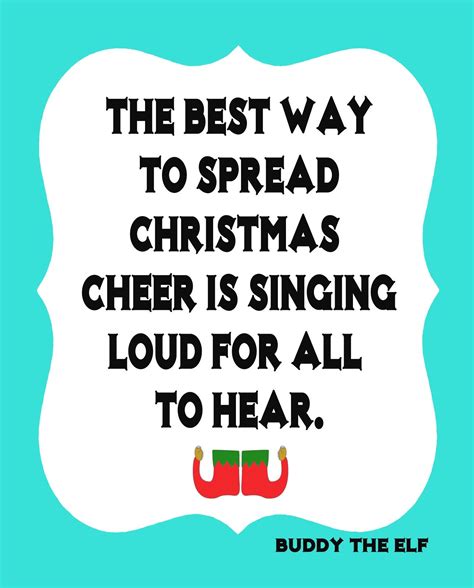 Buddy the Elf Quote #Freeprintable #buddytheelf | I love Christmas! | Buddy the elf, Christmas ...