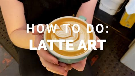 This is a latte art tutorial. - YouTube