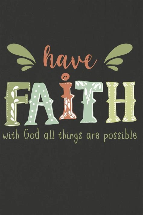 Have faith. With God all things are possible. — Our Lady of the ...