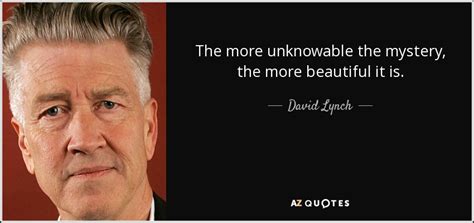 TOP 25 QUOTES BY DAVID LYNCH (of 309) | A-Z Quotes