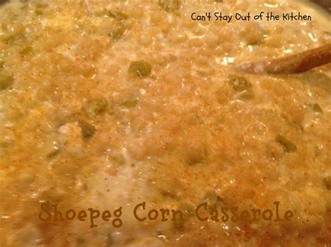 Shoepeg Corn Casserole – Recipe Pix 5 308 – Can't Stay Out of the Kitchen