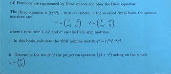 Answered: spinors obey The Dirac equation is (i",… | bartleby