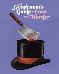 Pentacle Theatre Business Office | Description - A Gentleman's Guide to Love and Murder