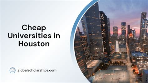 5 Cheapest Universities in Houston for International Students - Global Scholarships