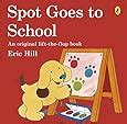 Spot Goes to School: Amazon.co.uk: Eric Hill: Books