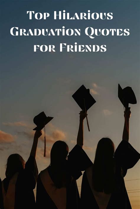 Hilariously Fun Graduation Quotes for Friends - Darling Quote