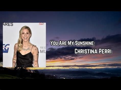 christina perri - you are my sunshine Lyric - YouTube