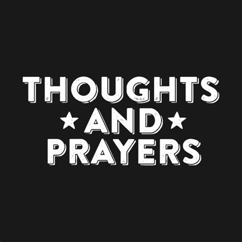 Thoughts and Prayers