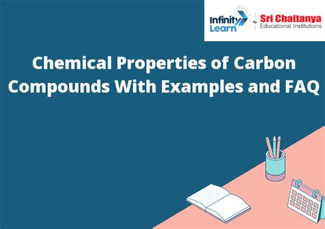 Chemical Properties of Carbon Compounds With Examples and FAQ - Infinity Learn by Sri Chaitanya