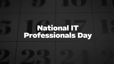 National It Professionals Day - List of National Days