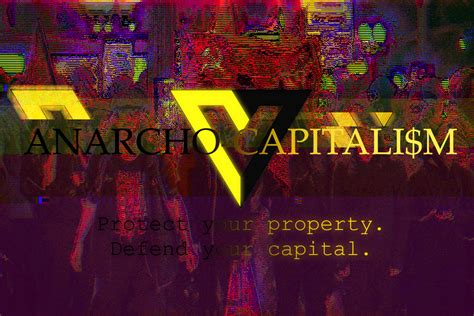 10000 best Anarcho Capitalism images on Pholder | Anarcho Capitalism, COMPLETEANARCHY and ...