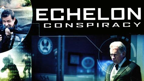 Watch Echelon Conspiracy (2009) Full Movie Online - Plex