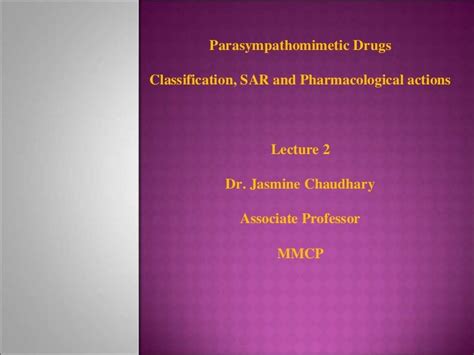 PARASYMPATHOMIMETIC DRUGS Classification and SAR.pptx