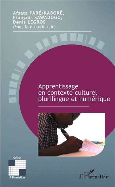 Apprentissage en contexte culturel plurilingue et numérique - broché ...