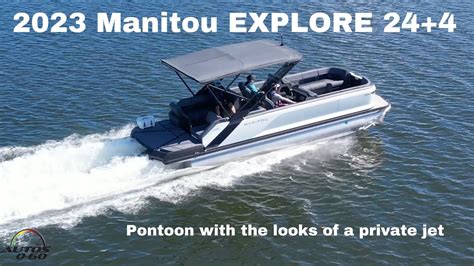 2023 Manitou EXPLORE 24+4 Pontoon; much more than a boat