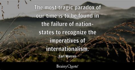 Earl Warren - The most tragic paradox of our time is to be...