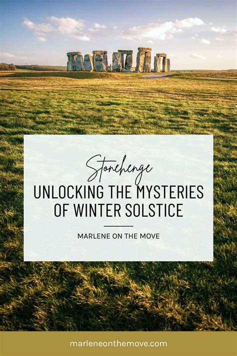 Unlocking the Mysteries of Winter Solstice at Stonehenge - Marlene On ...