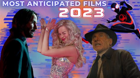 25 Most Anticipated Movies of 2023